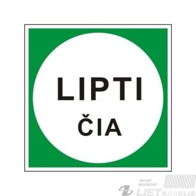 Pakabinamas ženklas 'LIPTI ČIA '(250x250mm) Pakabinamas ženklas 'LIPTI ČIA '(250x250mm)