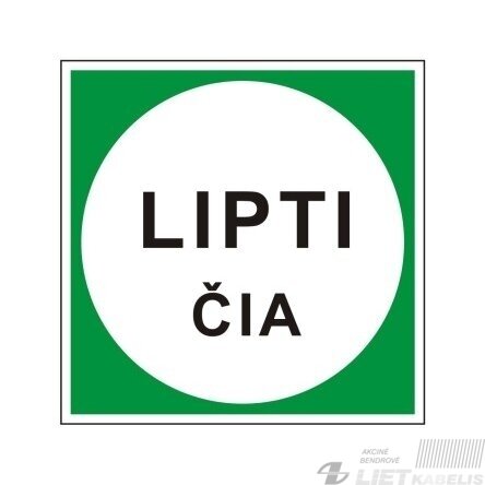 Pakabinamas  ženklas 'LIPTI ČIA '(250x250mm)