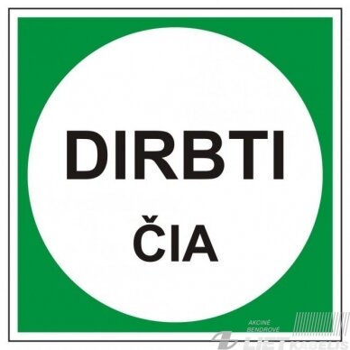Ženklas 'Dirbti čia'(250x250)mm Ženklas 'Dirbti čia'(250x250)mm